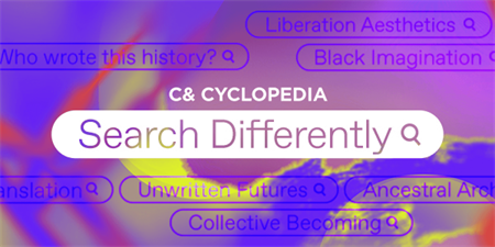 Guest Artists Space Foundation Partners with Contemporary And (C&) to House the C& Cyclopedia for Six Months