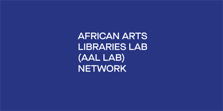 African Arts Libraries Lab (AAL Lab) Network